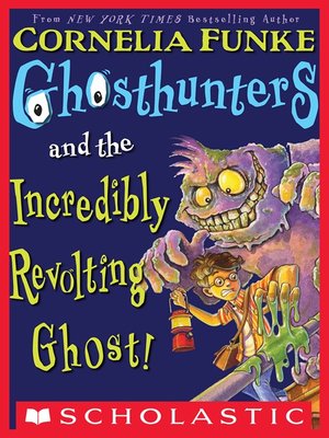 cover image of Ghosthunters and the Incredibly Revolting Ghost